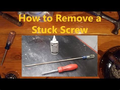 how to get rid of a stuck screw